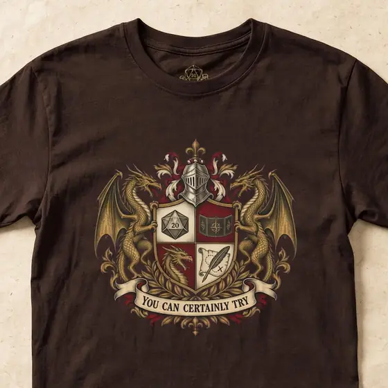 Game Master Shirt: “You Can Certainly Try”